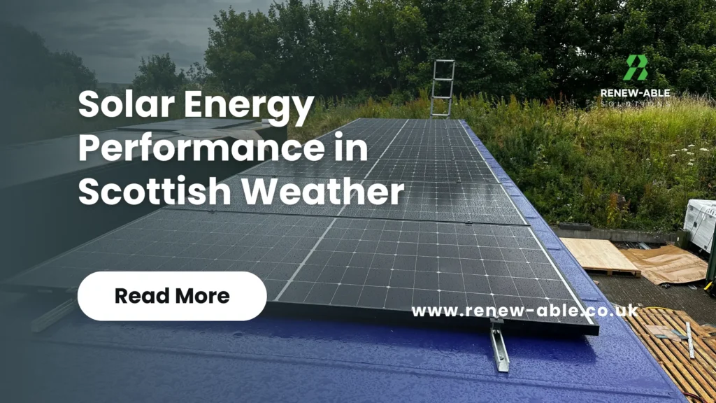 Solar Energy Performance in Scottish Weather