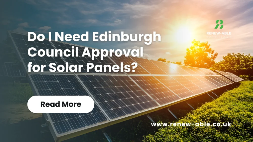 Do I Need Edinburgh Council Approval for Solar Panels